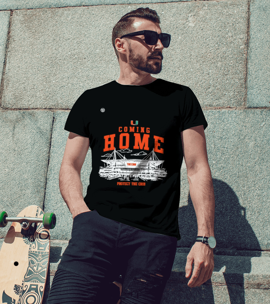 Miami Hurricanes U Coming Home Protect The Crib Stadium T-Shirt
