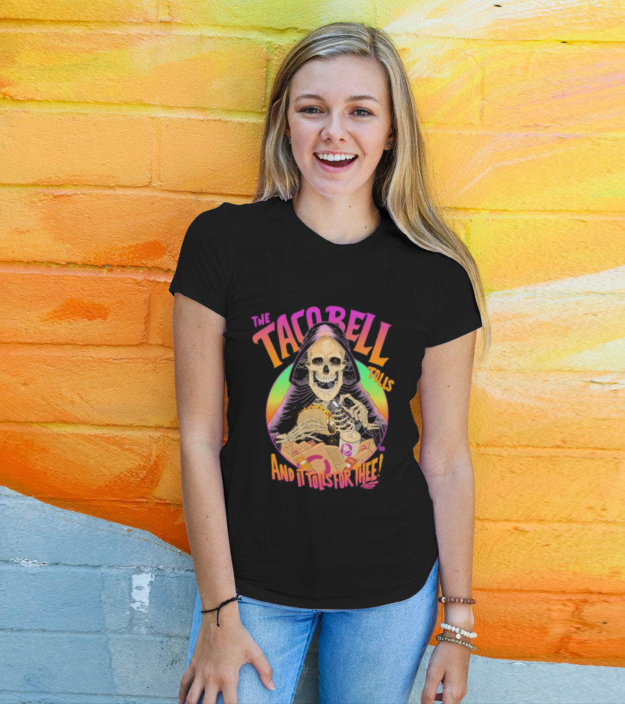 The Tacobell Tolls And It Tolls For Thee Skeleton T-Shirt