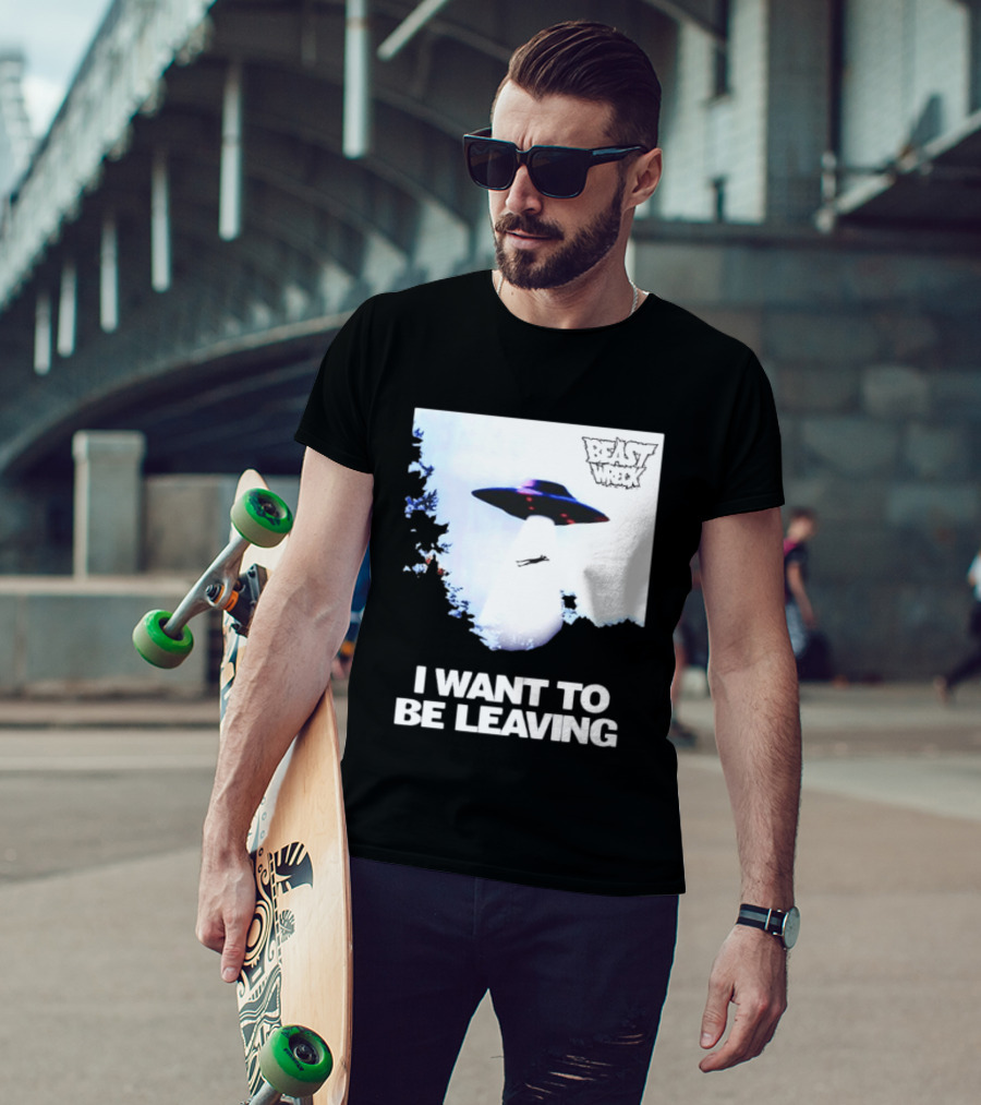 BEASTWRECK UFO I Want To Be Leaving Alien Abduction T-Shirt