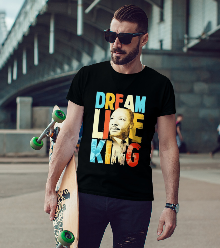 Dream Like King Black History Month Martin Luther King Day T-Shirt