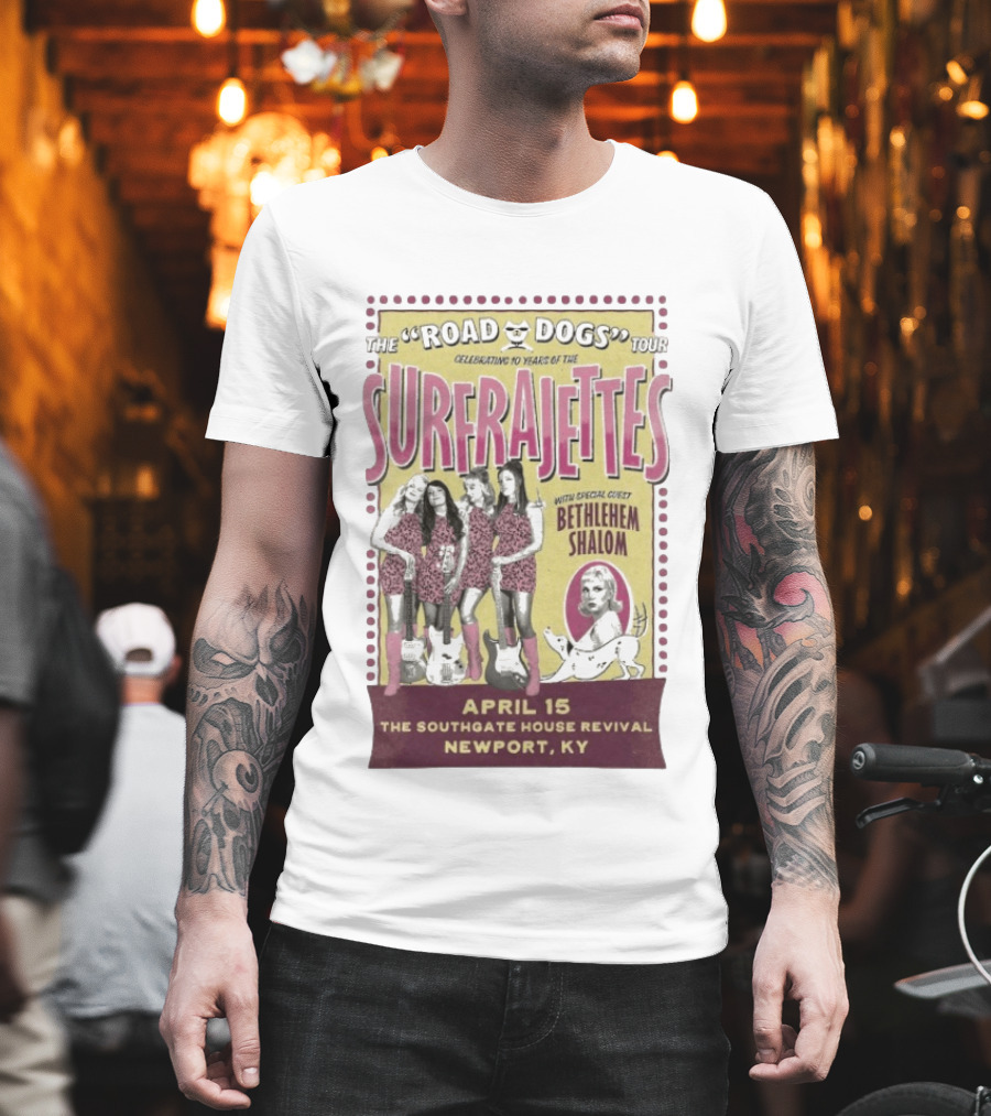 The Surfrajettes Celebrating 10 Years Road Dogs Tour April 15 Southgate House Revival Newport KY T-Shirt