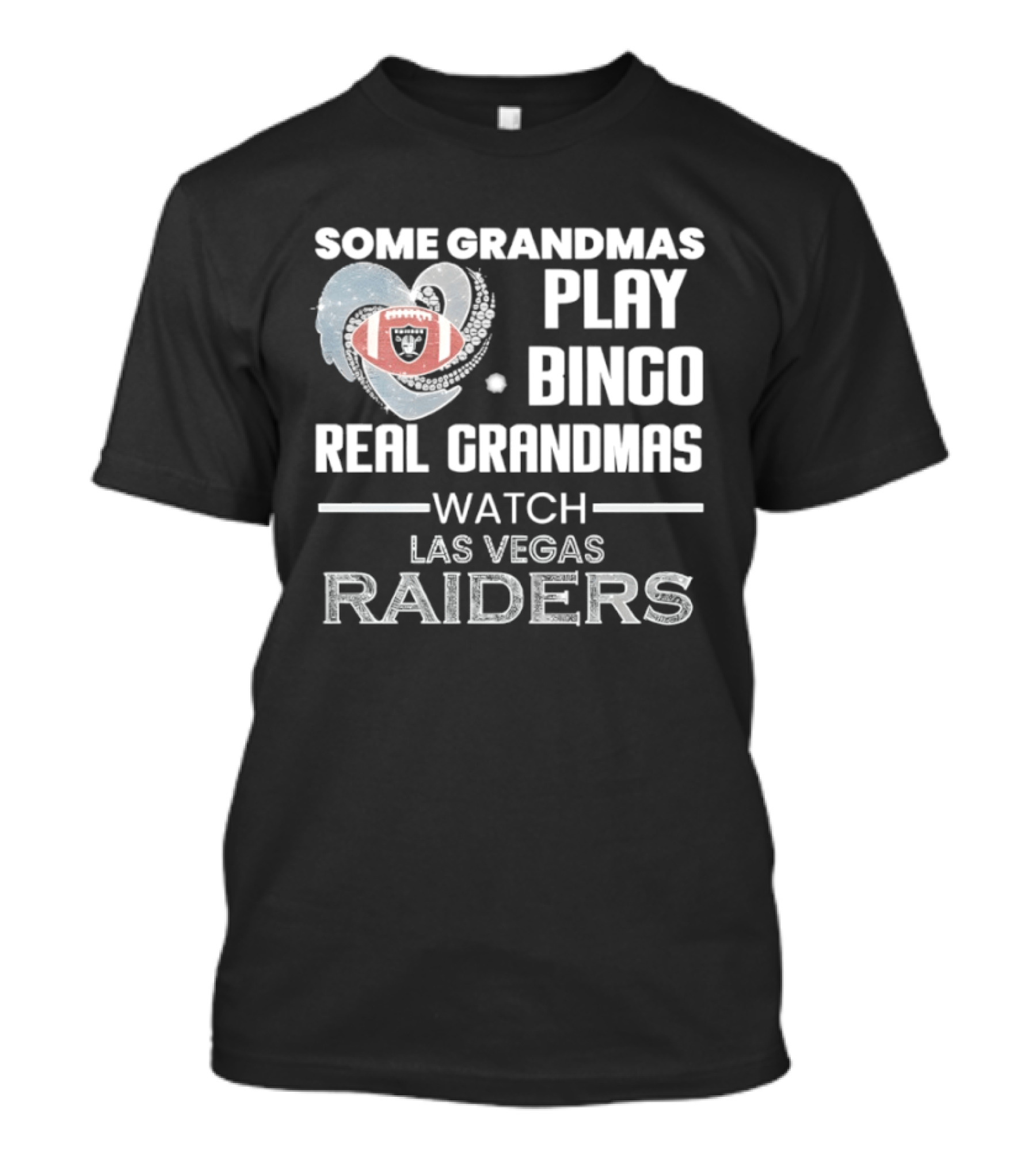 Some Grandmas Play Bingo Real Grandmas Las Vegas Raiders T-Shirt