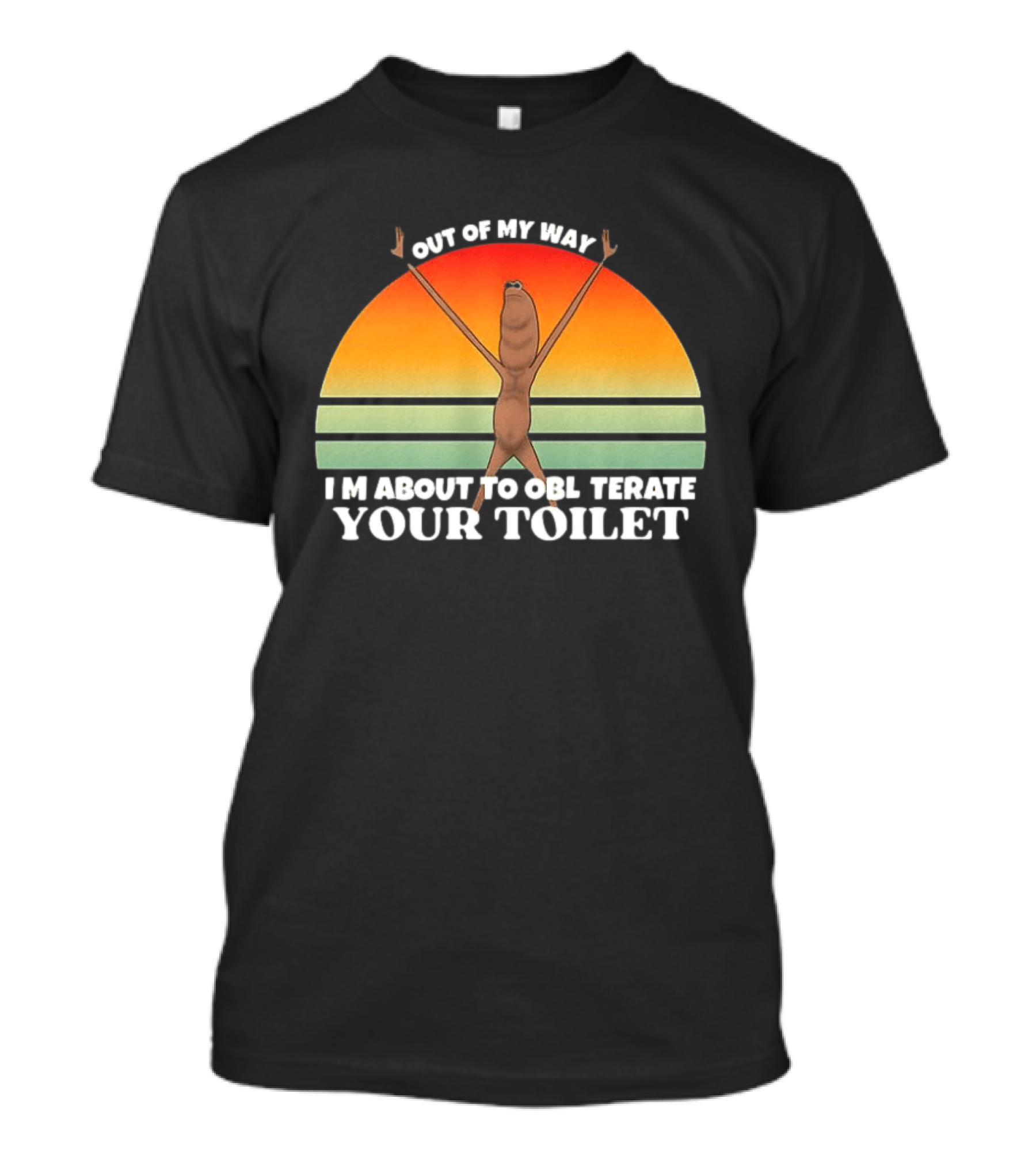 Out Of My Way I'm About To Obliterate Your Toilet Funny Alien Sunset T-Shirt