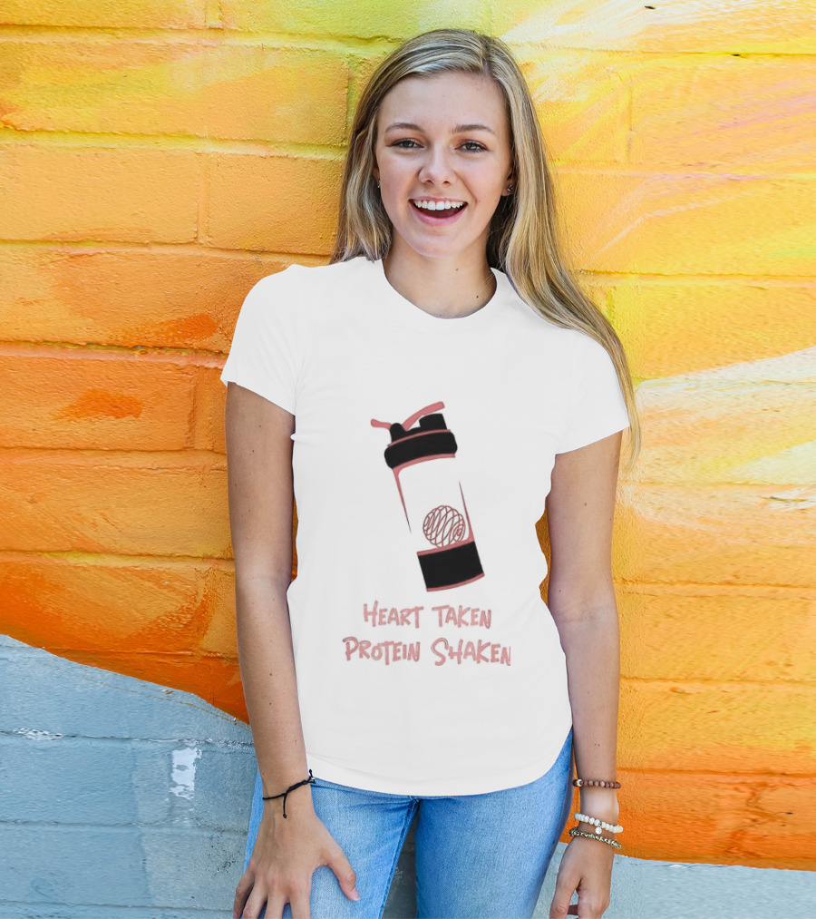 Heart Taken Protein Shaken Blender Bottle Fitness Humor T-Shirt