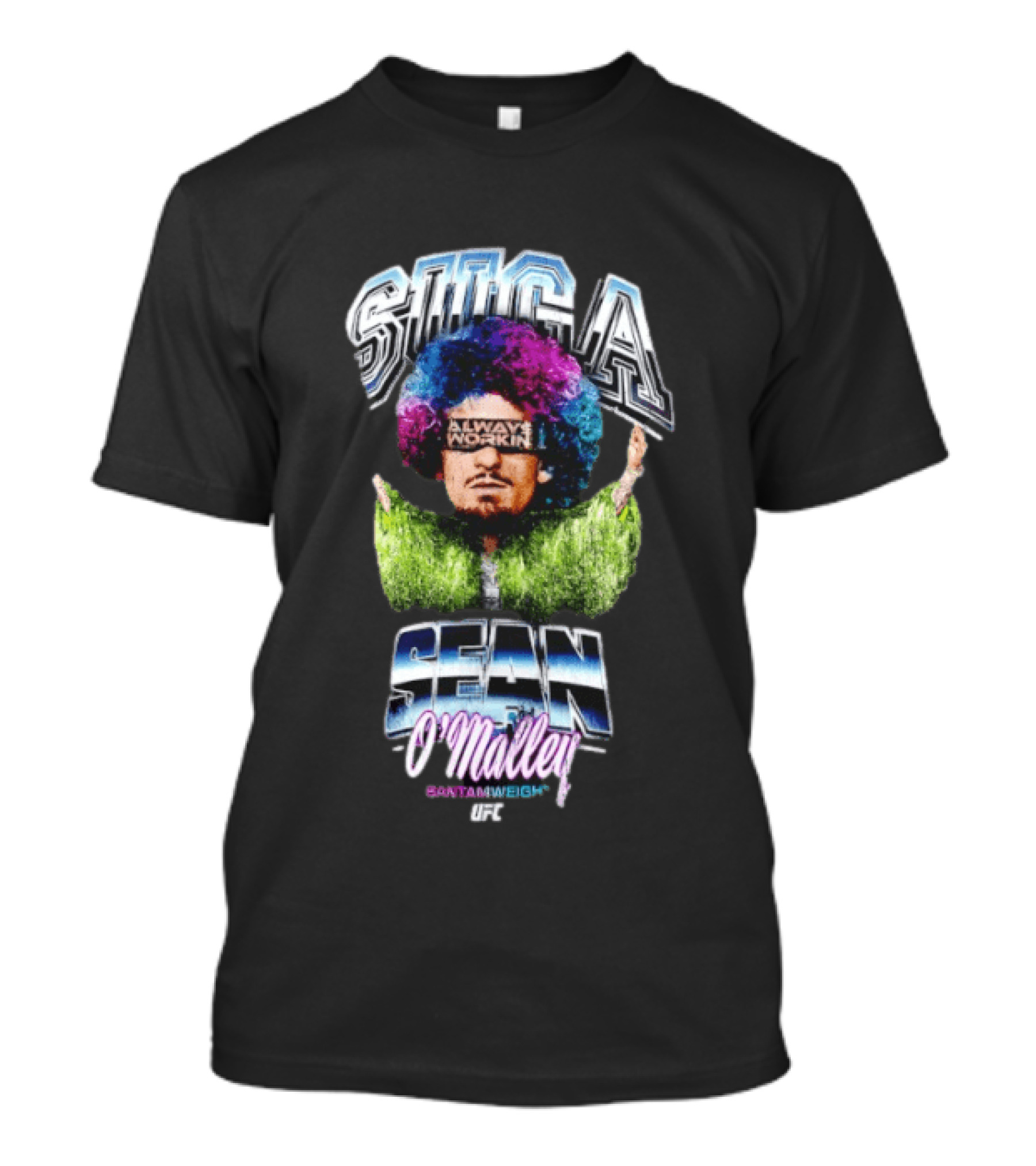 Suga Sean O'Malley Always Working Bantamweight UFC T-Shirt
