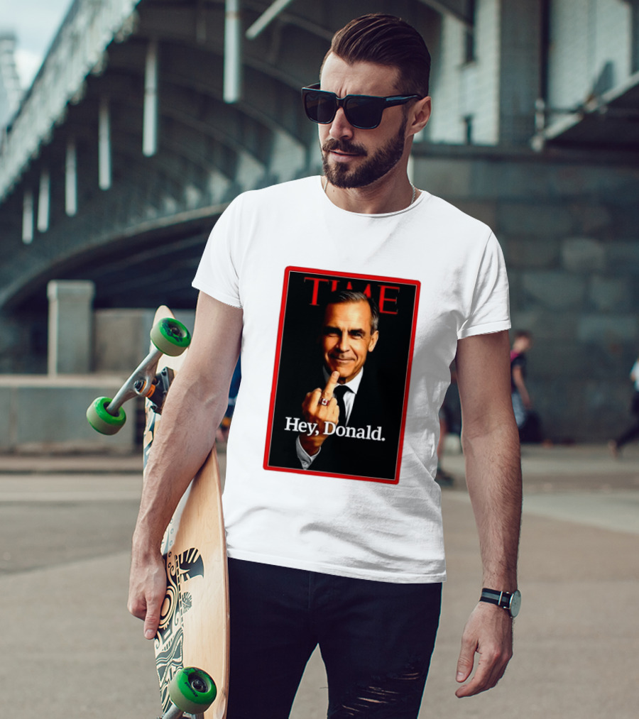 Time Mark Carney Hey Donald Middle Finger Gesture T-Shirt