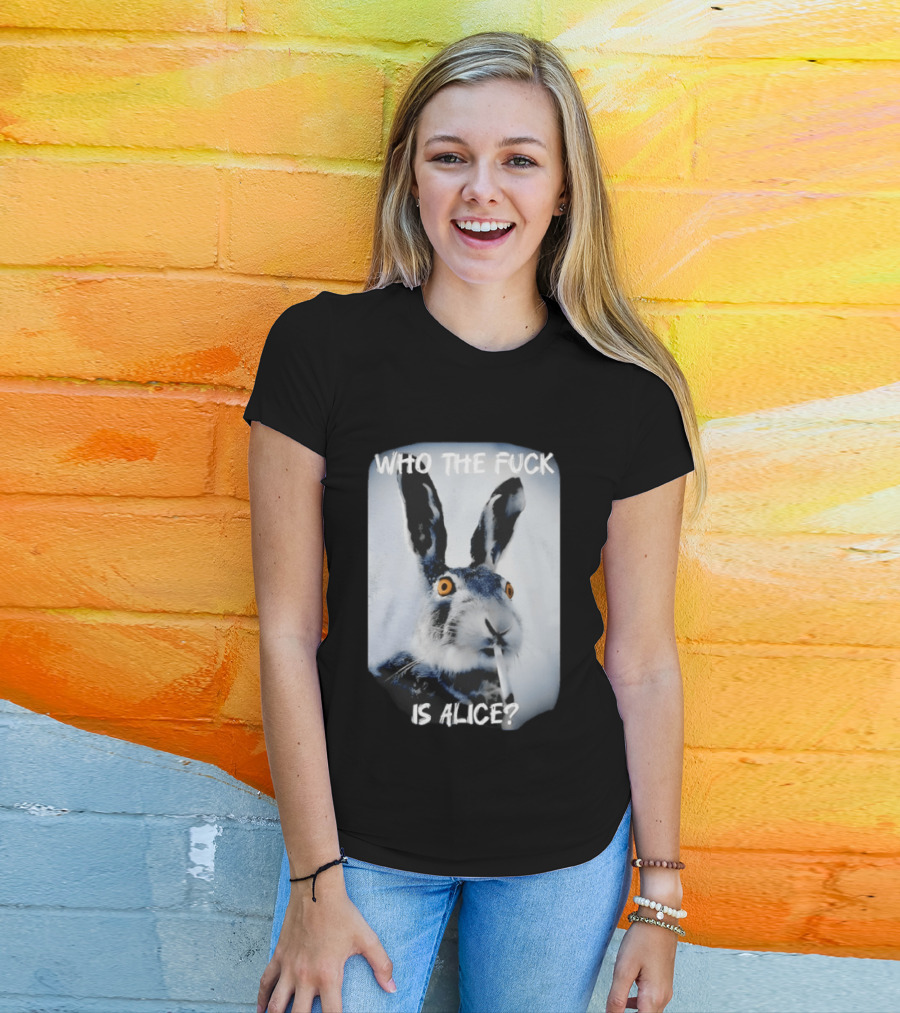 Bunny Smoking Who The Fuck Is Alice 2025 T-Shirt