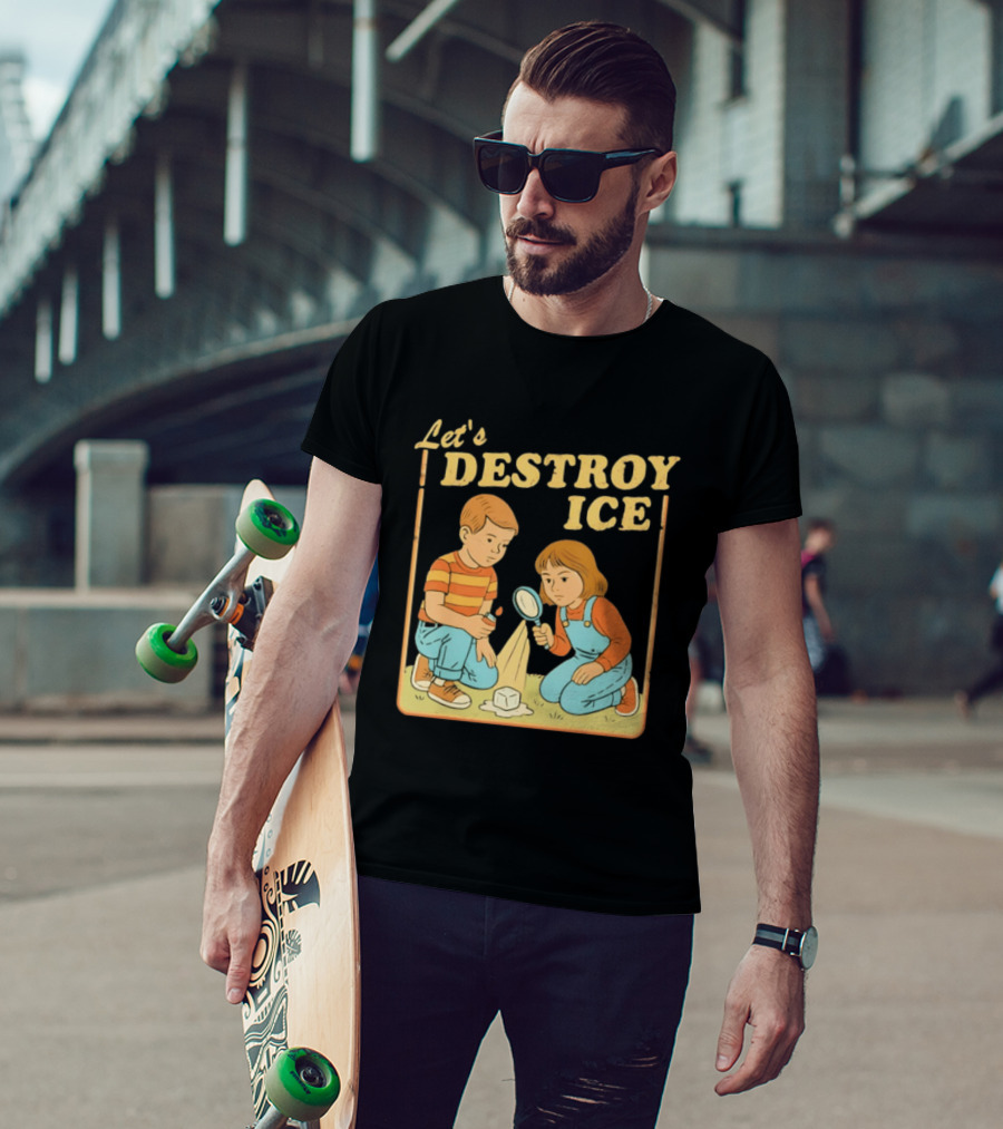 Let's Destroy Ice Protest Kids Investigating With Magnifying Glass T-Shirt