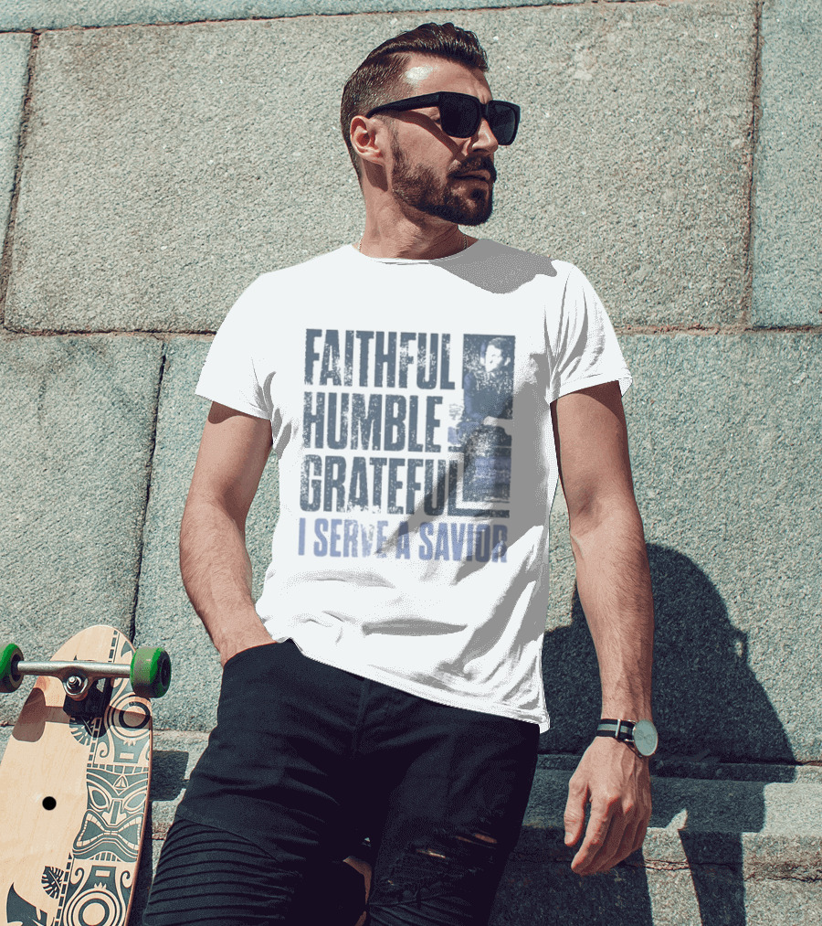 Josh Turner Faithful Humble Grateful I Serve A Savior T-Shirt