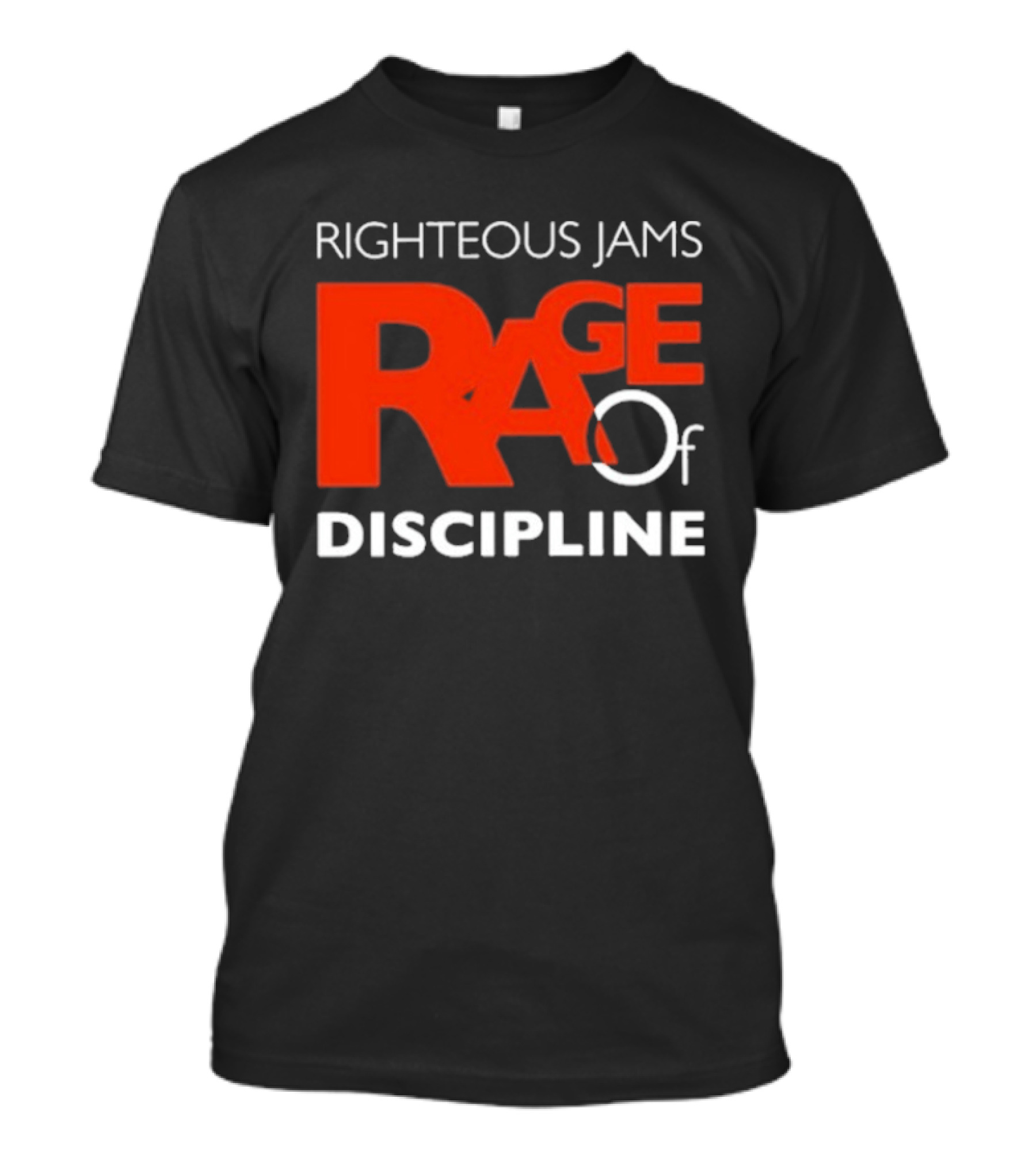 Righteous Jams Rage Of Discipline T-Shirt
