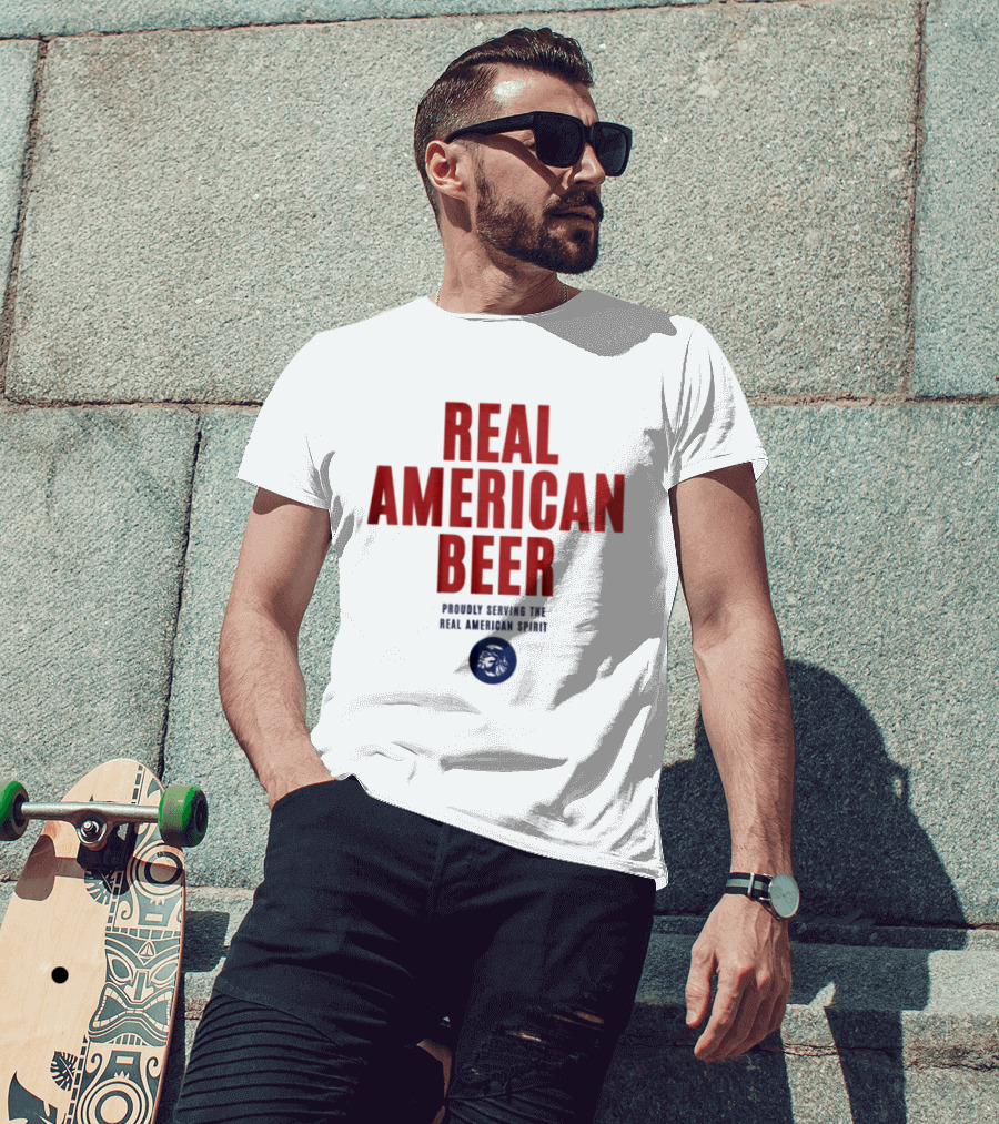 Real American Beer Proudly Serving The Real American Spirit T-Shirt