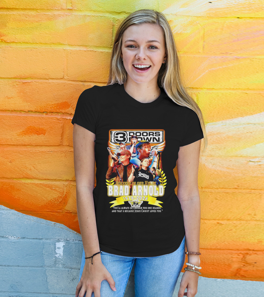 3 Doors Down Brad Arnold Forever In Our Heart 1978 2026 Jesus T-Shirt
