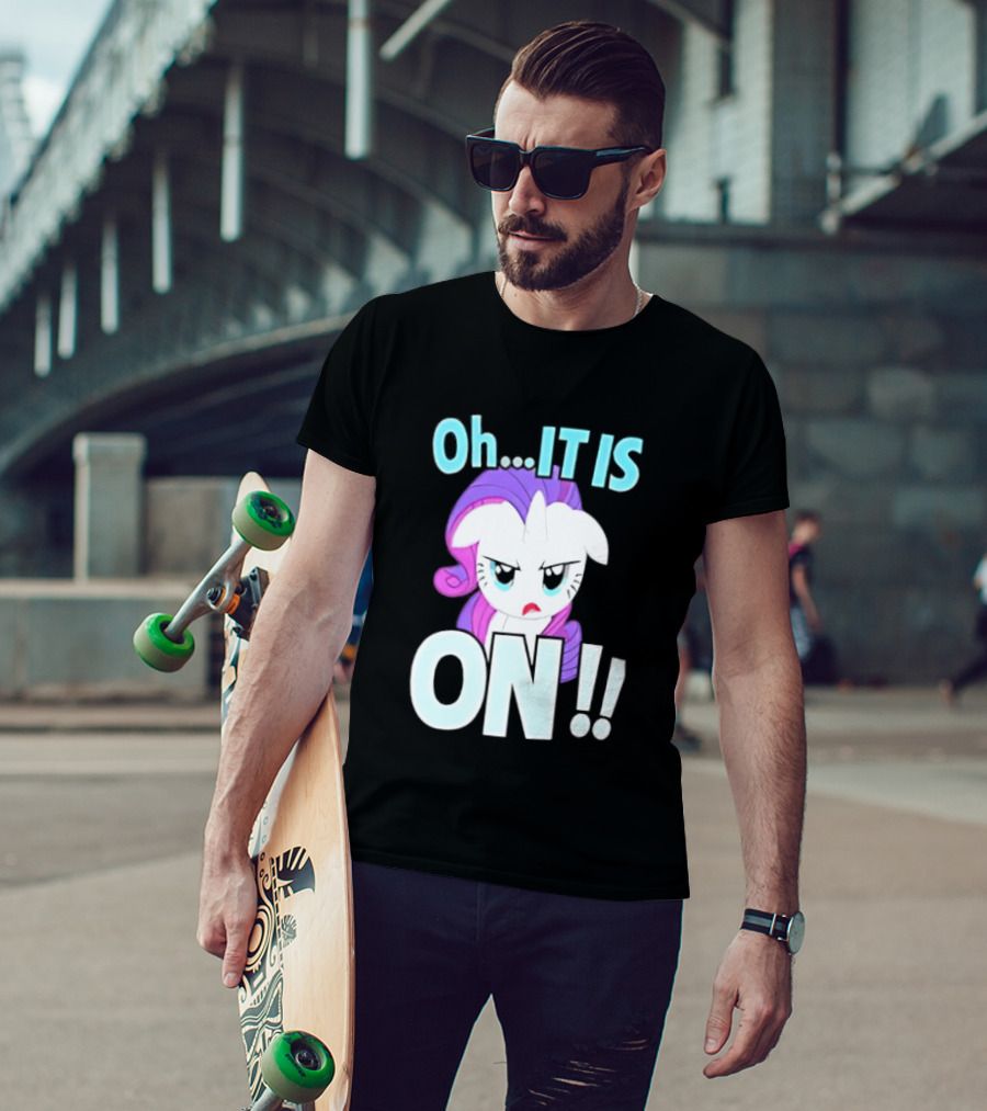My Little Pony Rarity Oh It Is On T-Shirt
