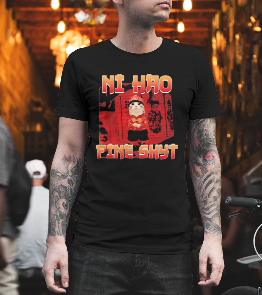 Ni Hao Fine Shyt Funny Cat Lanterns T-Shirt