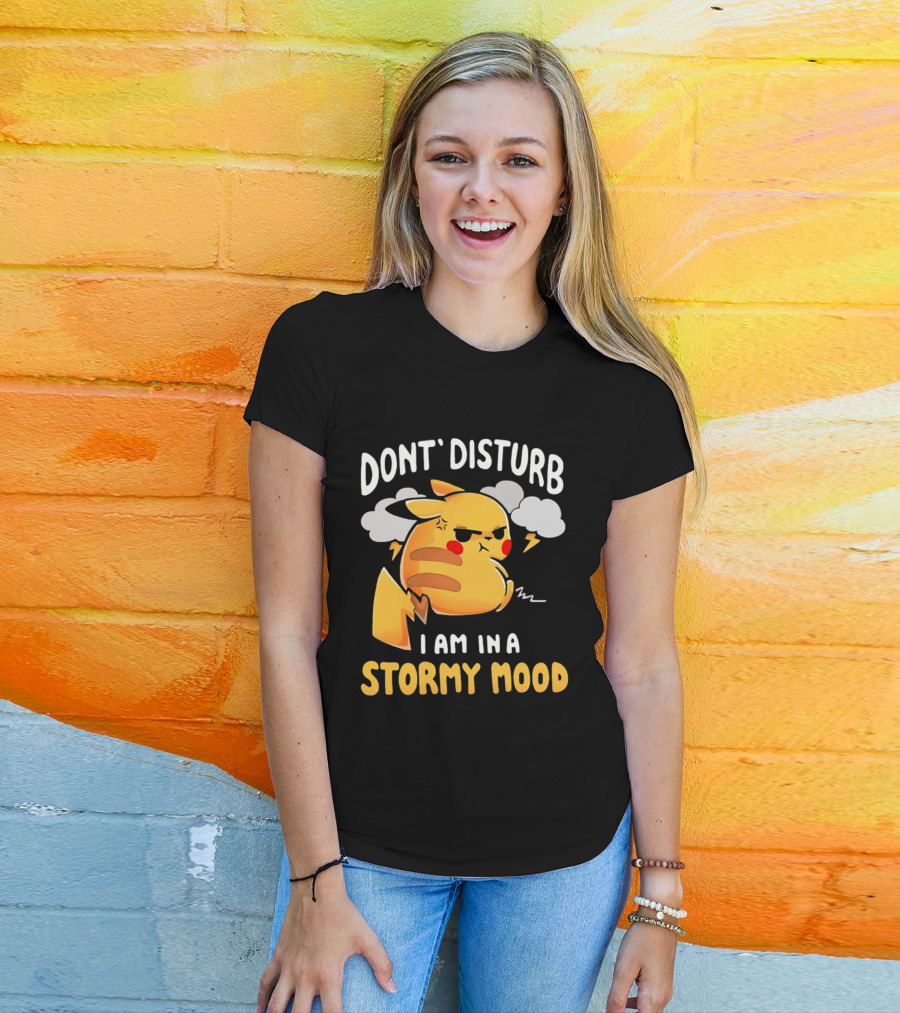 Pikachu Don't Disturb I Am In A Stormy Mood Lightning Clouds T-Shirt