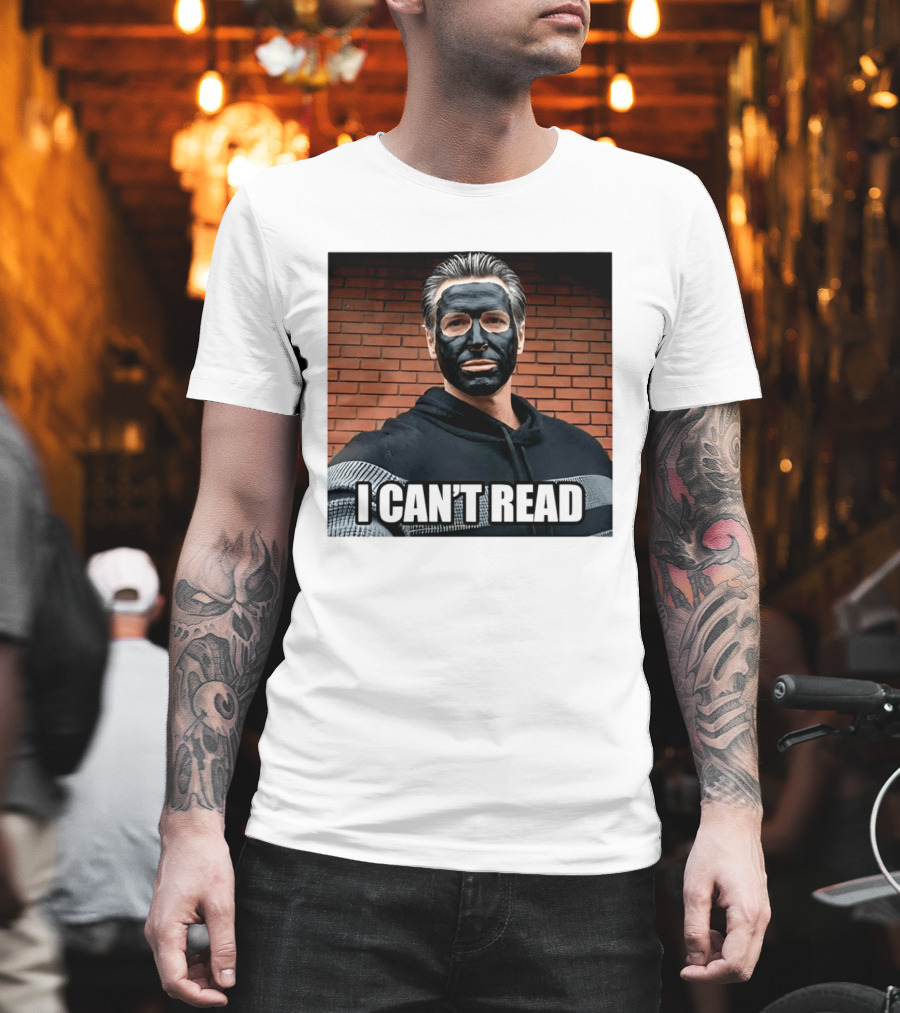 Newsom 2028 I Can't Read Mock Political Satire Meme T-Shirt