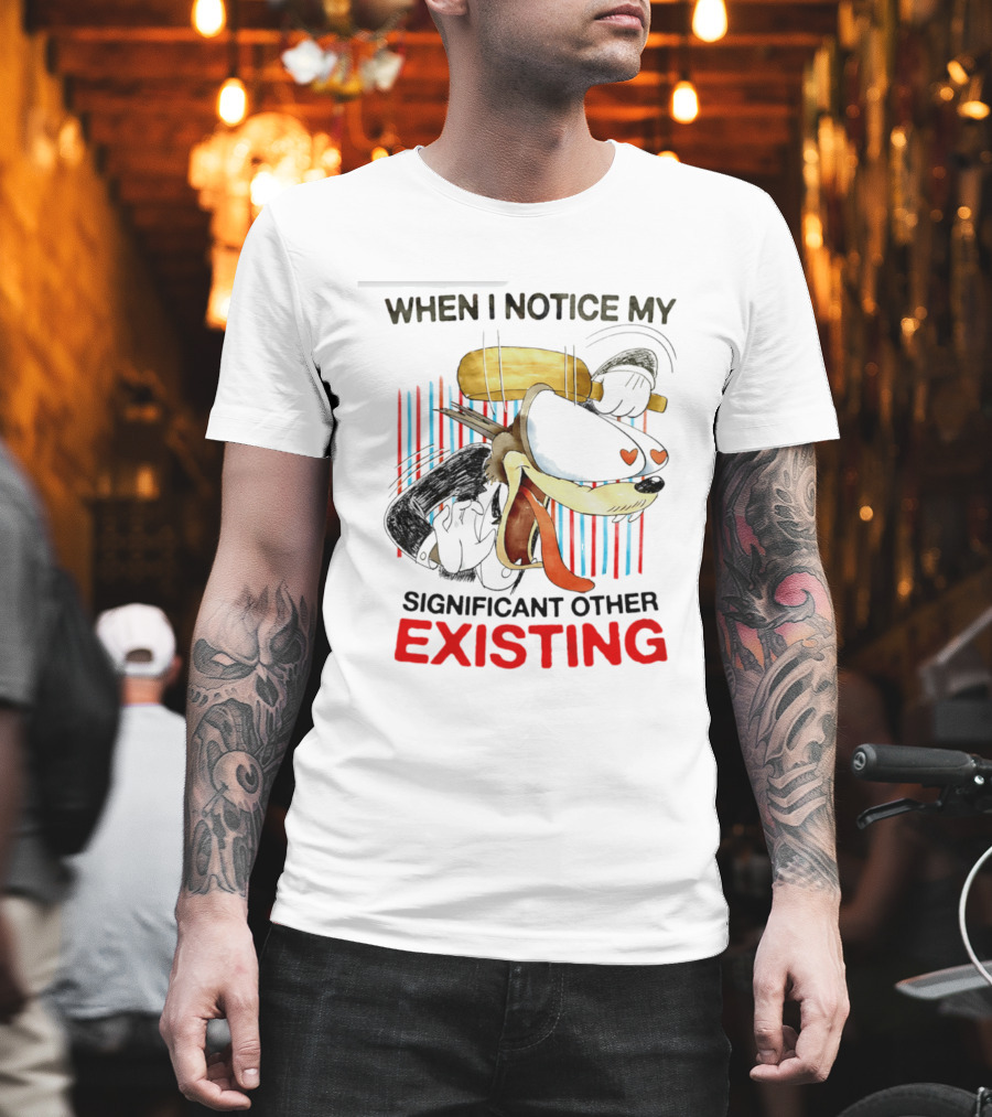 When I Notice My Significant Other Existing Cartoon Heart Eyes T-Shirt