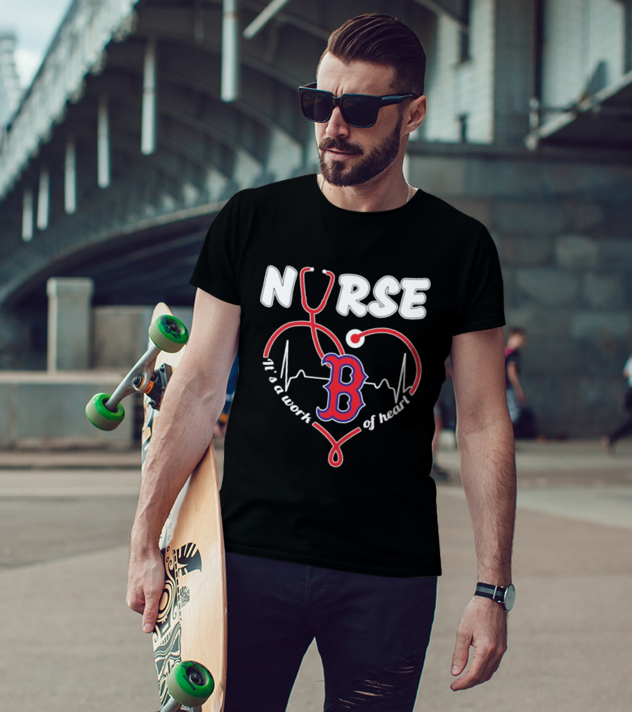 Boston Red Sox Nurse Stethoscope It's A Work Of Heart T-Shirt