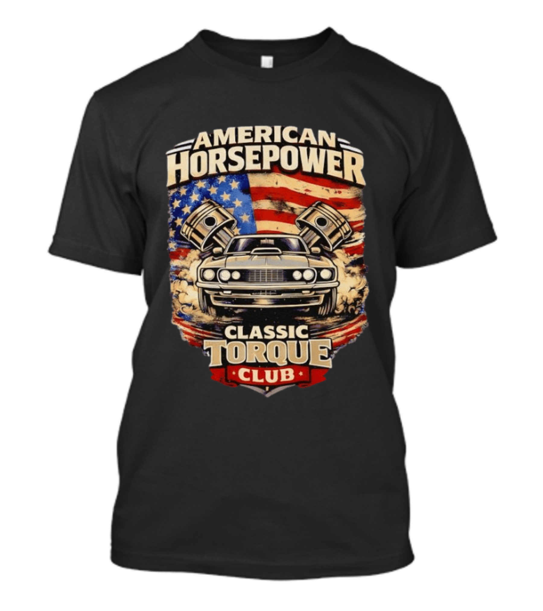 American Horsepower Classic Torque Club Vintage Muscle Car With Pistons And American Flag T-Shirt
