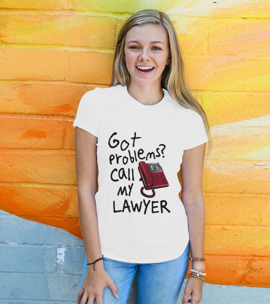 Got Problems Call My Lawyer Red Phone T-Shirt