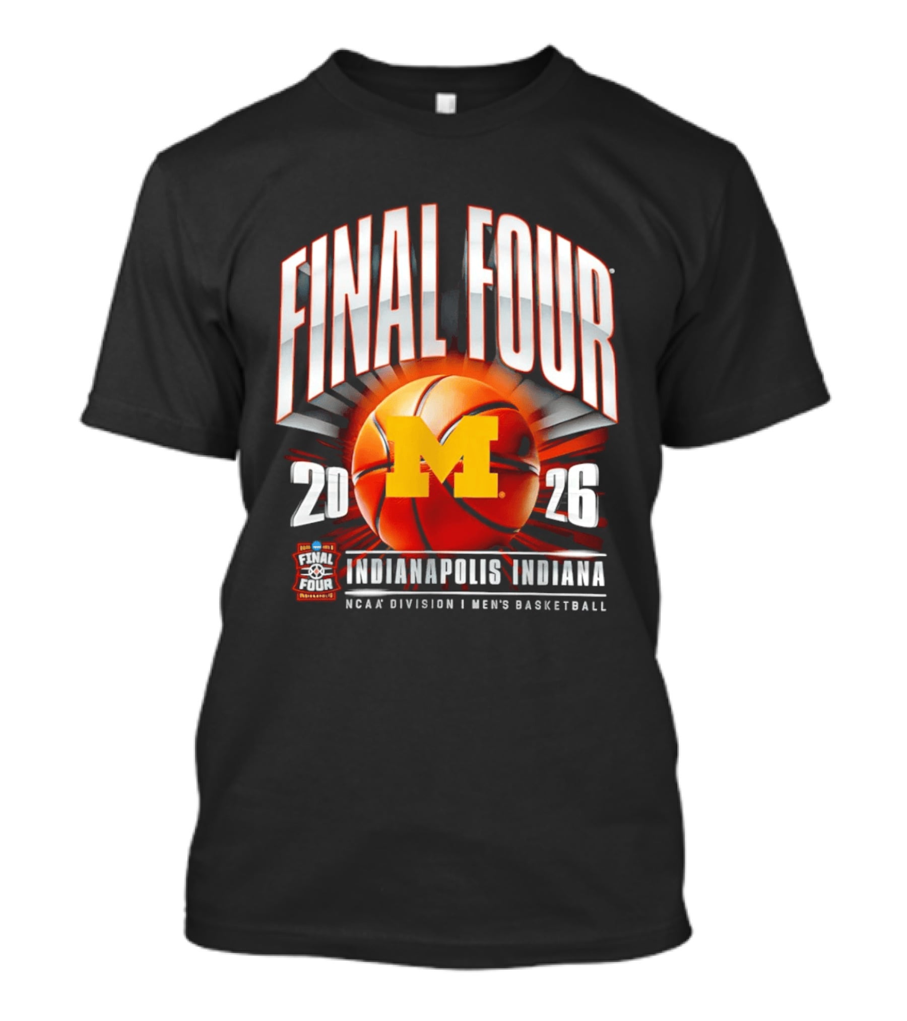 Final Four 2026 Michigan Wolverines NCAA Men's Basketball Indianapolis Indiana T-Shirt