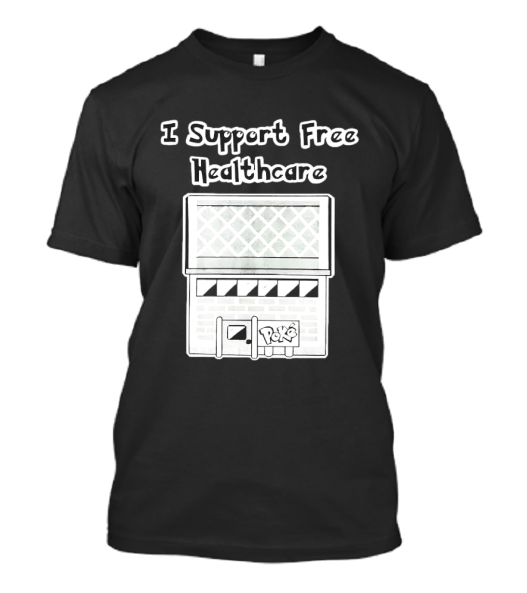 I Support Free Healthcare Poké Center Pokémon Anime T-Shirt