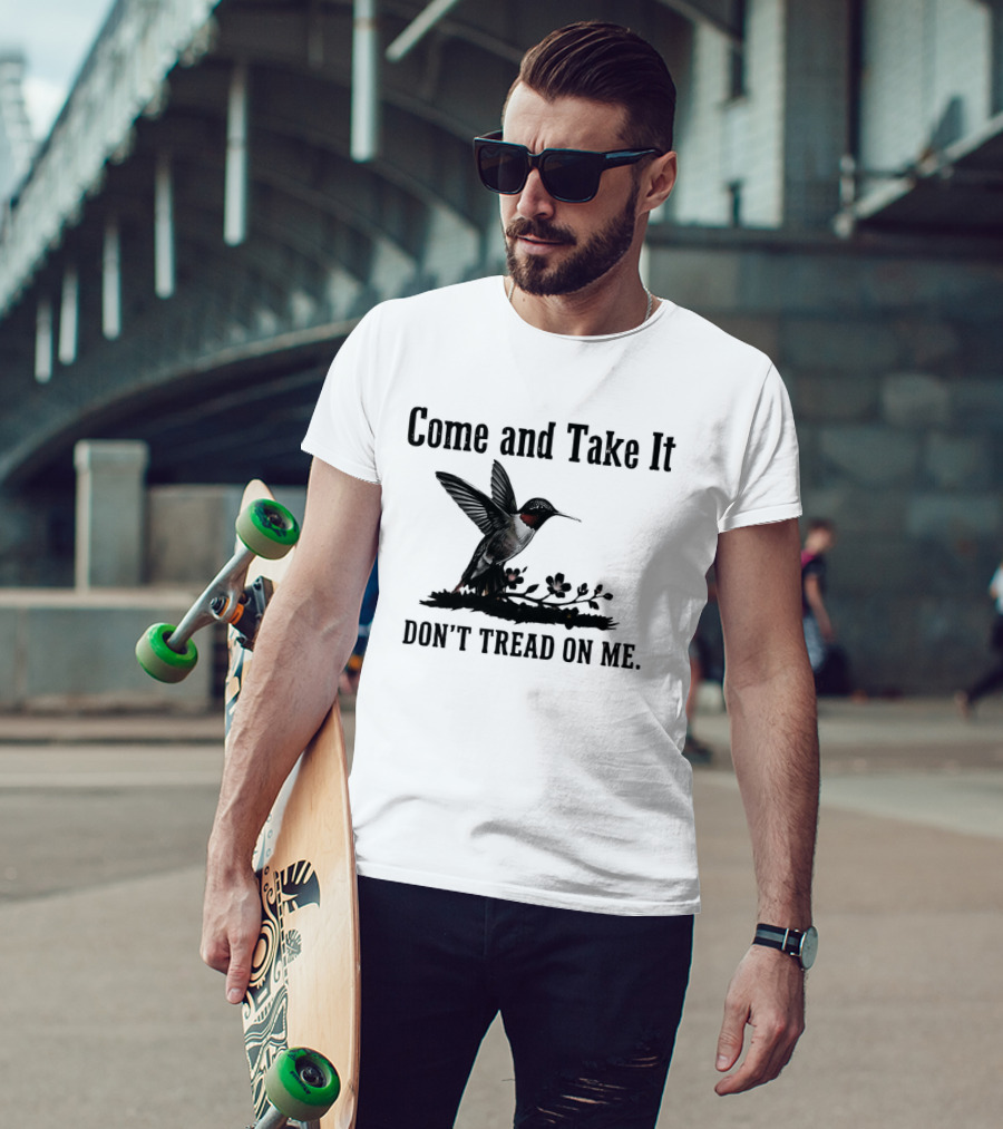 Come And Take It Hummingbird Don't Tread On Me T-Shirt
