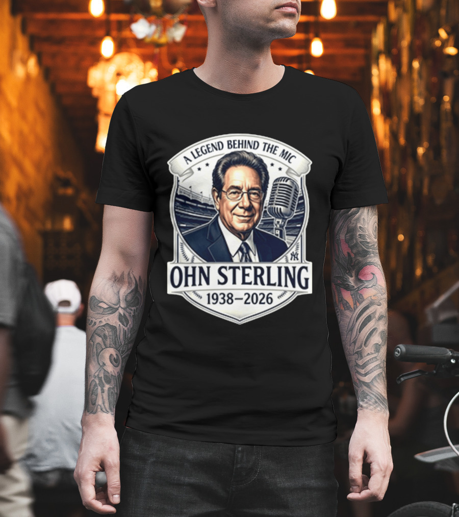 A Legend Behind The Mic John Sterling 1938 2026 Yankees T-Shirt