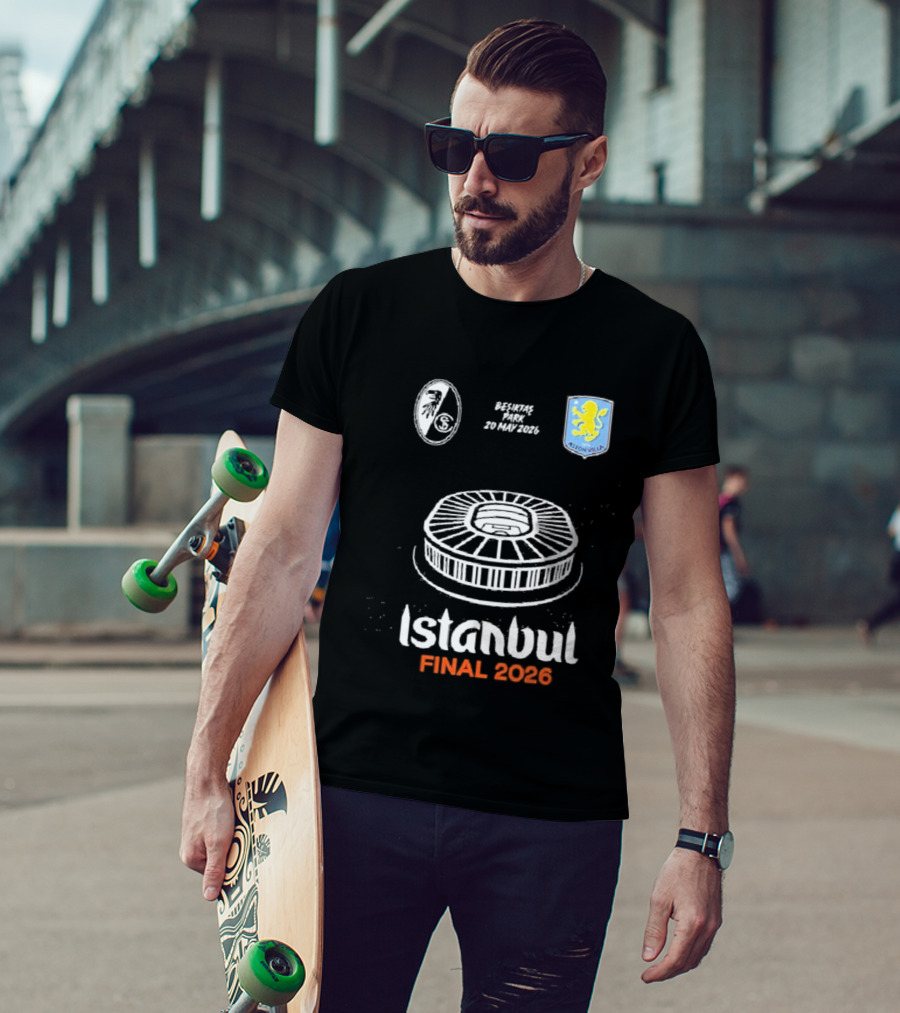 Istanbul Final 2026 SC Freiburg Versus Aston Villa Besiktas Park May 20th T-Shirt