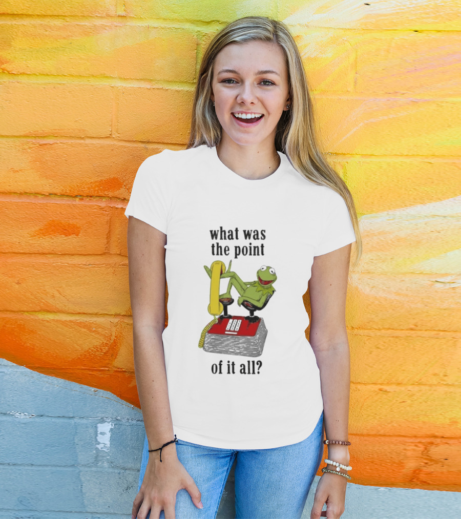 Kermit Frog What Was The Point Of It All Vintage Telephone Mockery T-Shirt