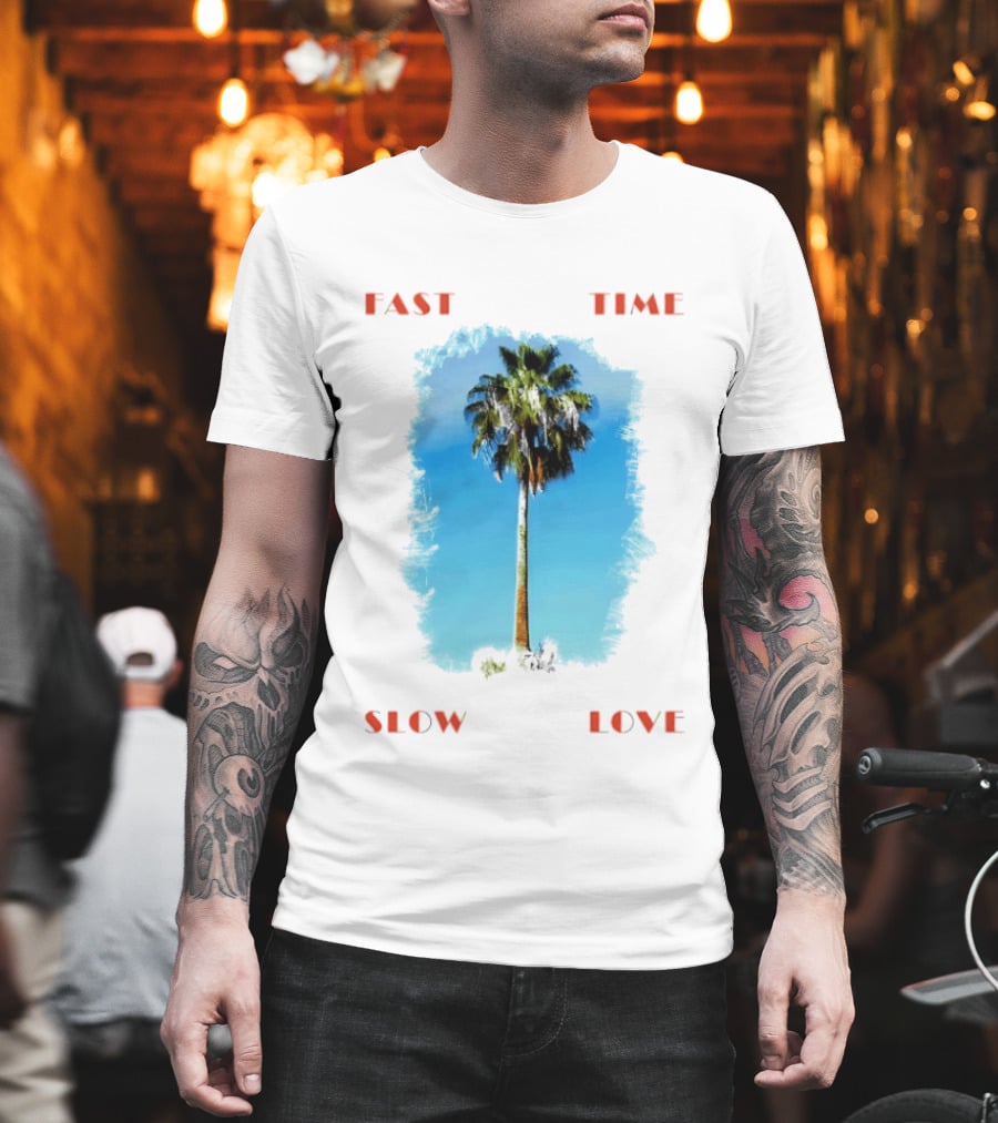 Fast Time Slow Love Palm Tree Tropical T-Shirt