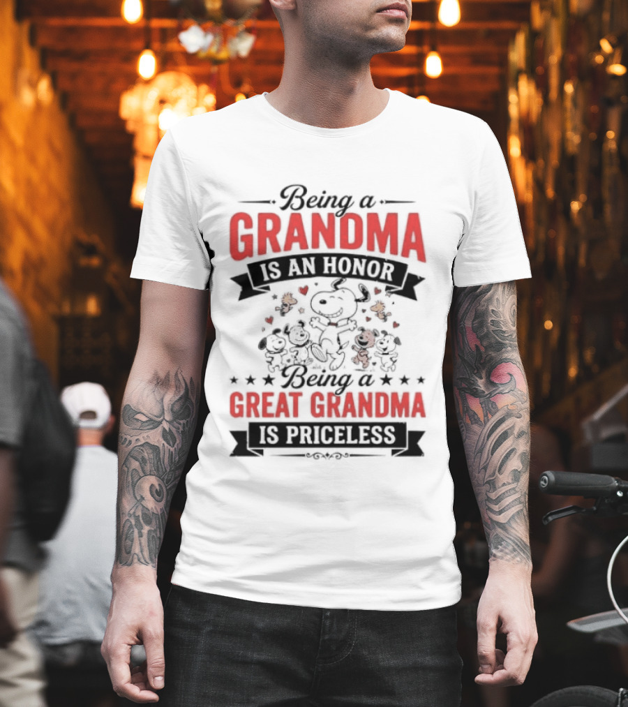 Being A Grandma Is An Honor Great Grandma Is Priceless Snoopy Peanuts T-Shirt