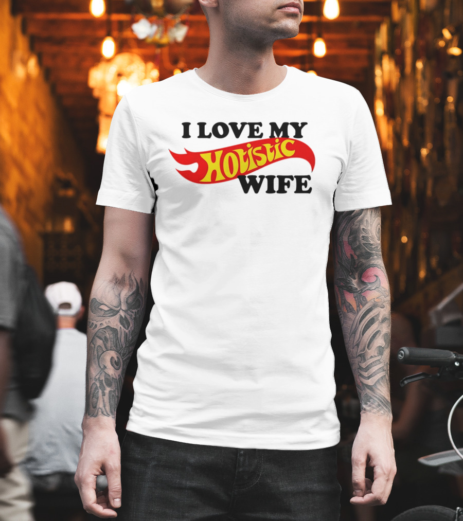I Love My Hotistic Wife Flames T-Shirt