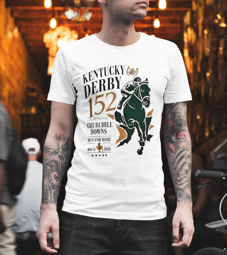 Kentucky Derby 152 2026 Churchill Downs Run For Rose May 2 Horse Racing T-Shirt