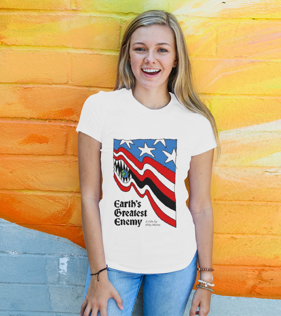 Earth's Greatest Enemy A Film By Abby Martin American Flag With Earth And Fangs T-Shirt