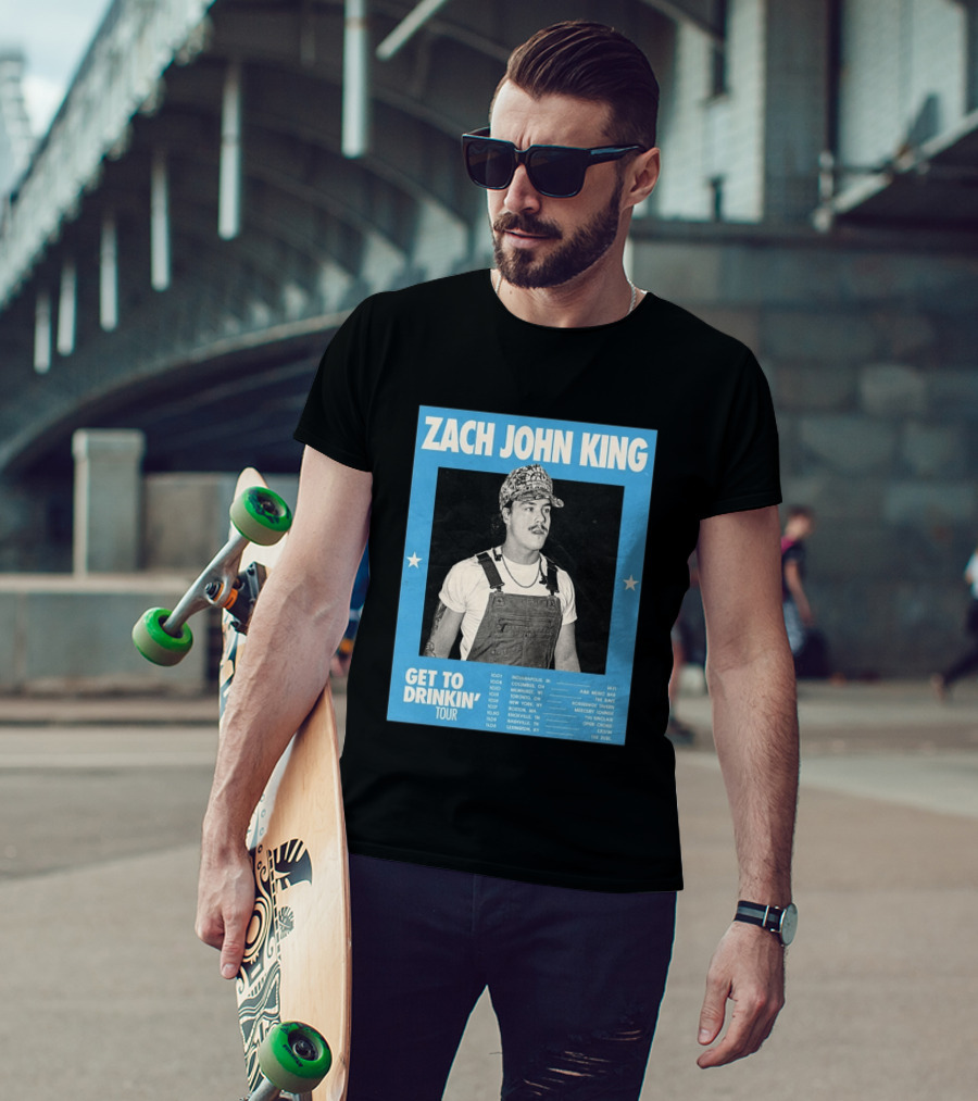 Zach John King Get To Drinkin' Tour 2026 North America Schedule Dates Indianapolis Lexington Denver T-Shirt