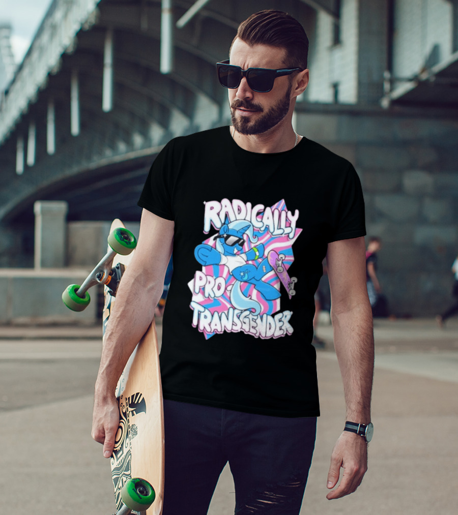 Radically Pro Transgender Skateboarding Unicorn With Sunglasses T-Shirt