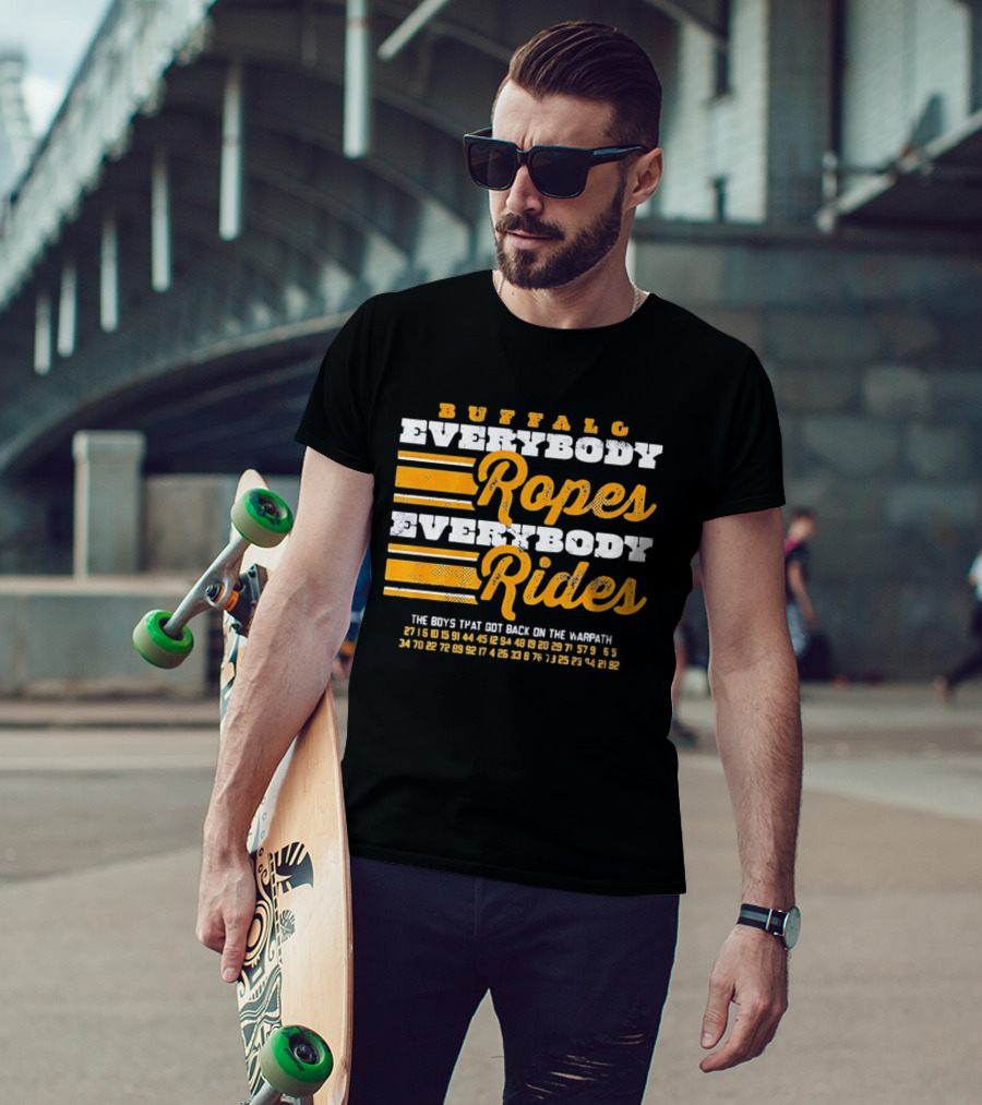 Buffalo Everybody Ropes Everybody Rides Guys That Get Back In The Saddle T-Shirt