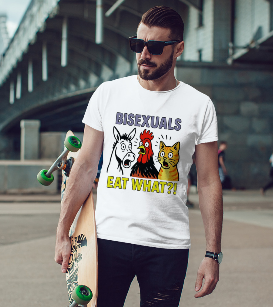 Bisexuals Eat What Donkey Chicken Cat Shocked Reactions T-Shirt