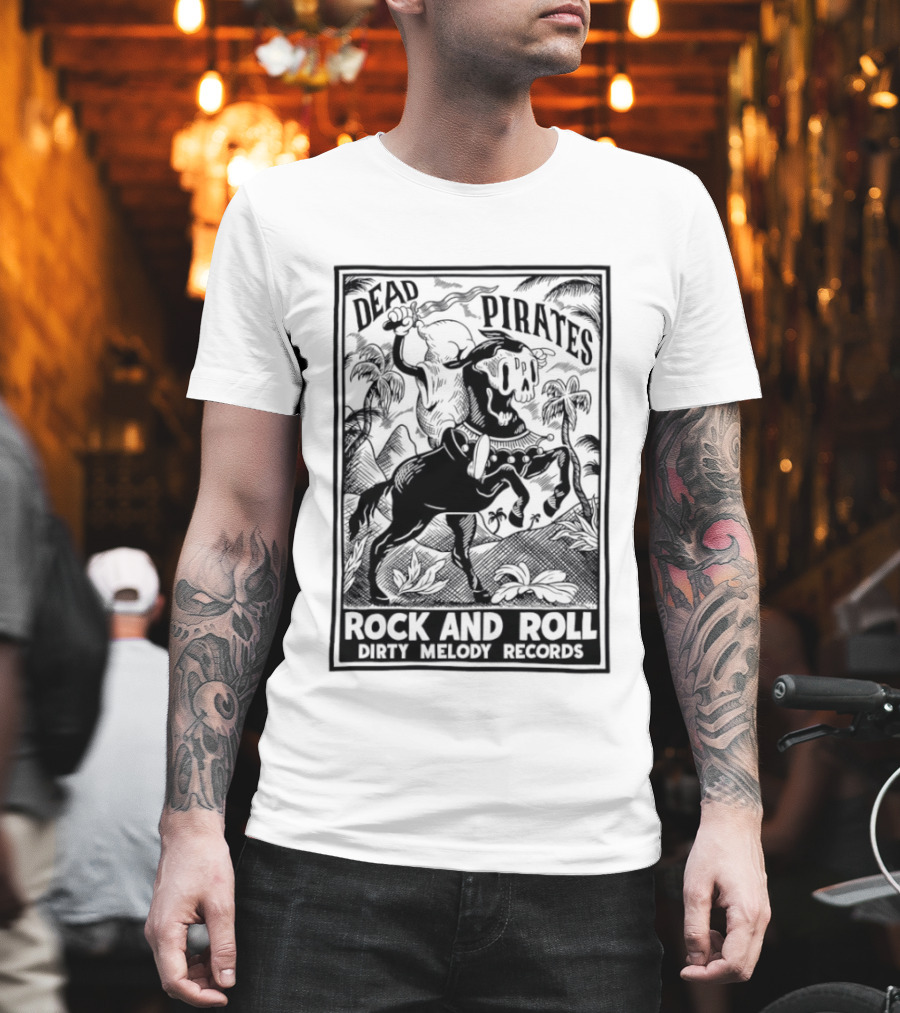 Dead Pirates Rock And Roll Dirty Melody Records Skull Skeleton Music T-Shirt