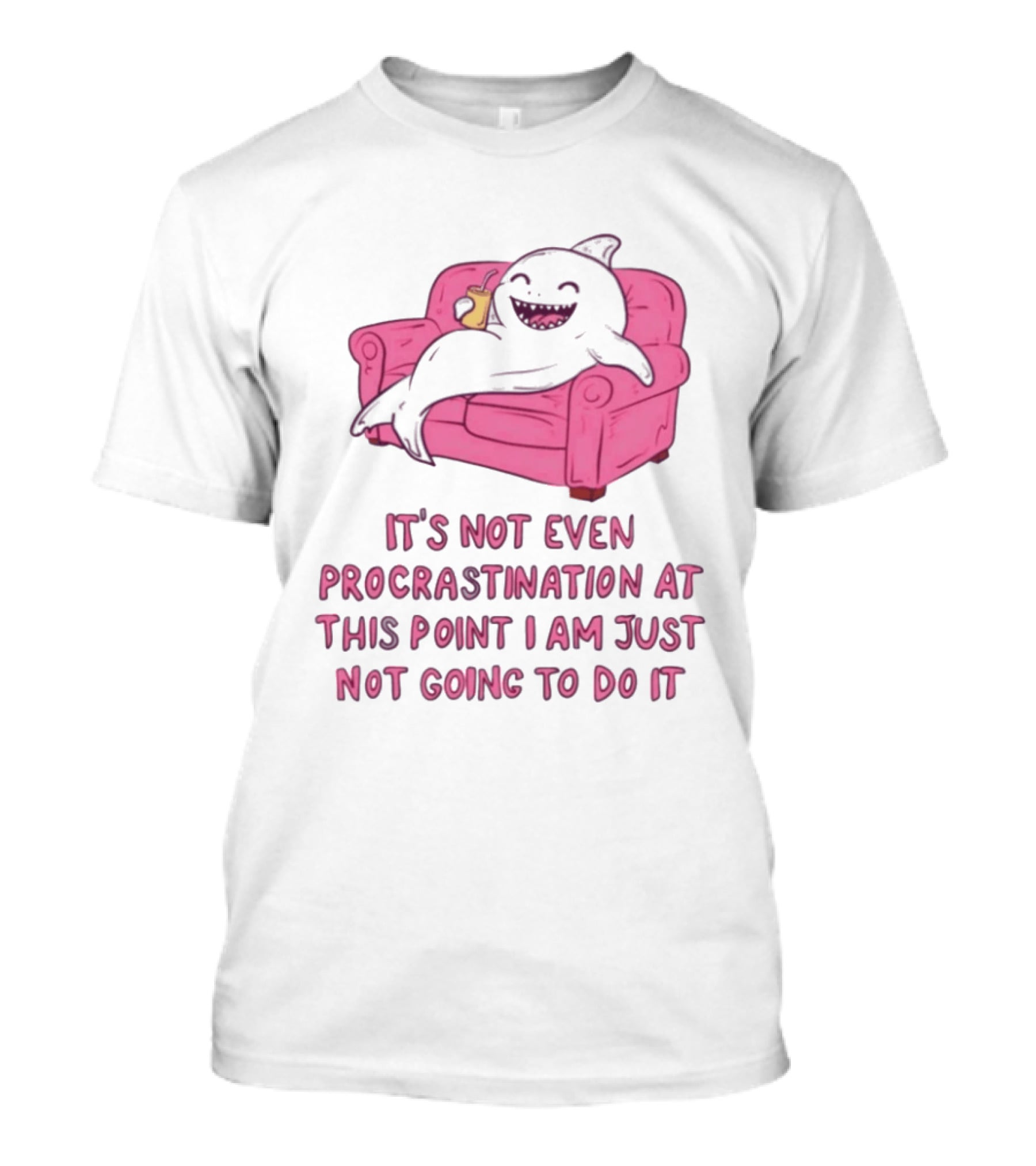 Lazy Shark On Couch It's Not Even Procrastination At This Point I Am Just Not Going To Do It T-Shirt