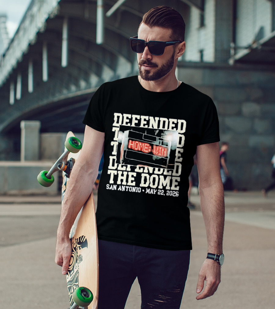 Defended The Dome Home Win San Antonio May 22 2026 T-Shirt