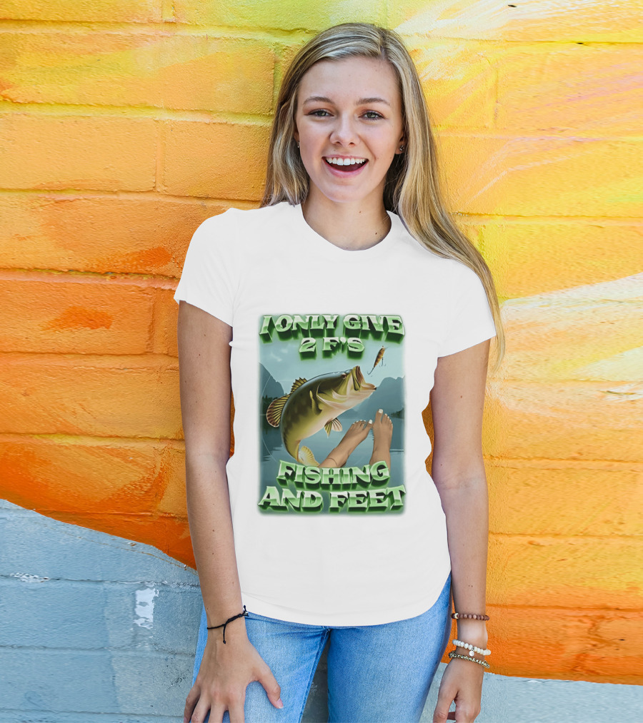 I Only Give 2 F's Fishing And Feet Bass And Lure Scene T-Shirt