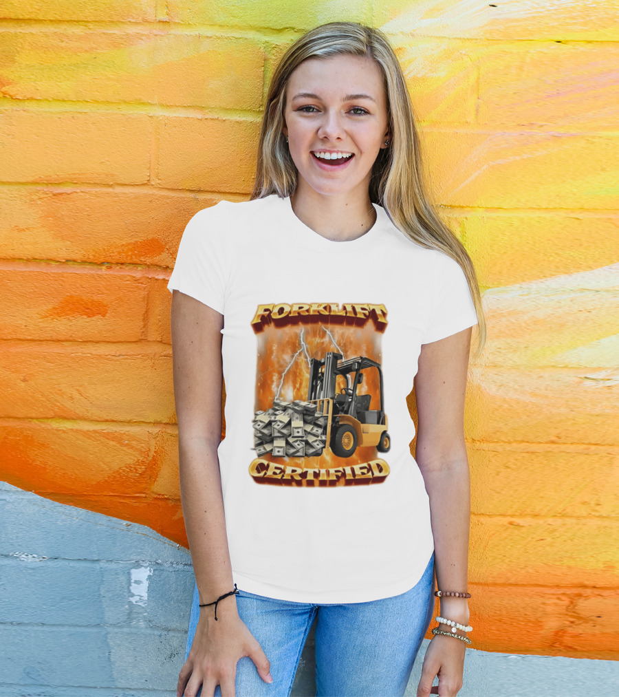 Forklift Certified Forklift Carrying Cash With Lightning T-Shirt
