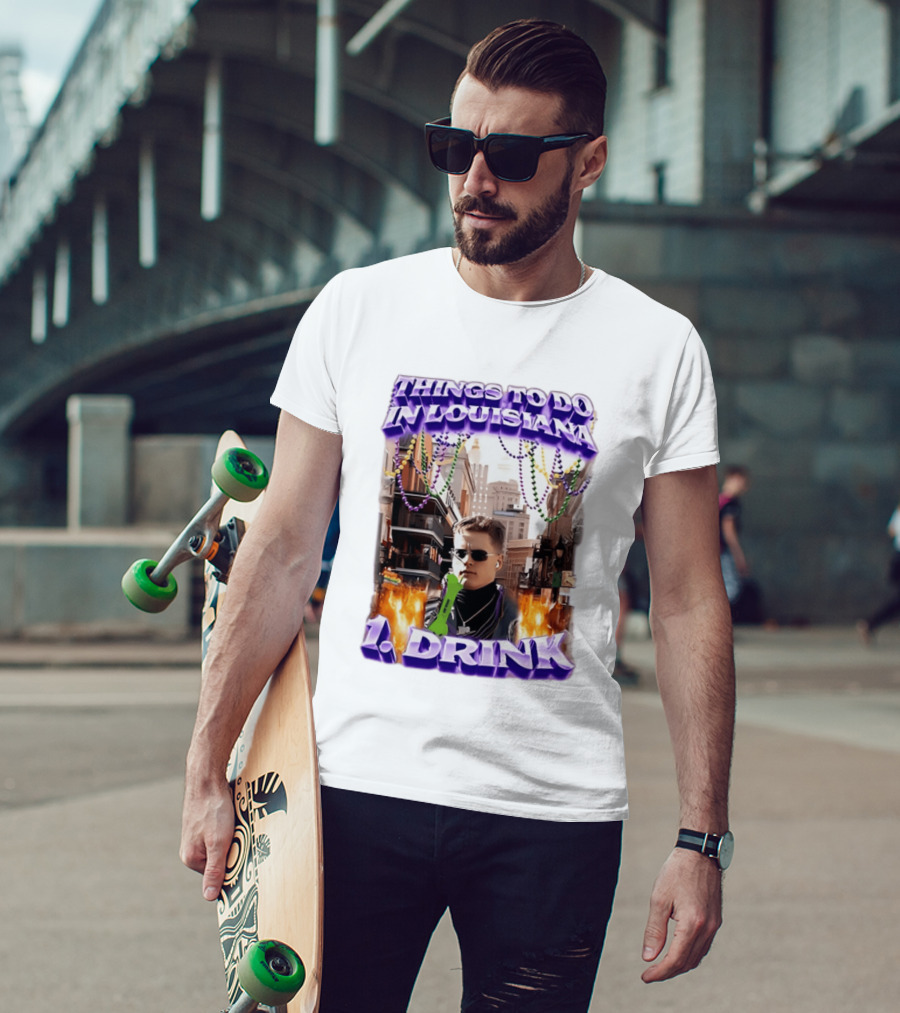 Things To Do In Louisiana Beads And Drinks Street Vibes T-Shirt