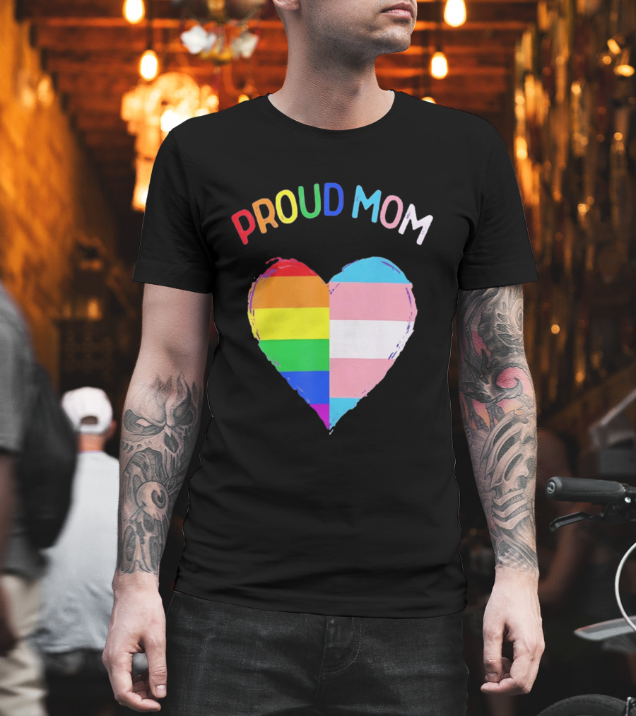 Proud Mom LGBTQ+ Transgender Heart Rainbow T-Shirt
