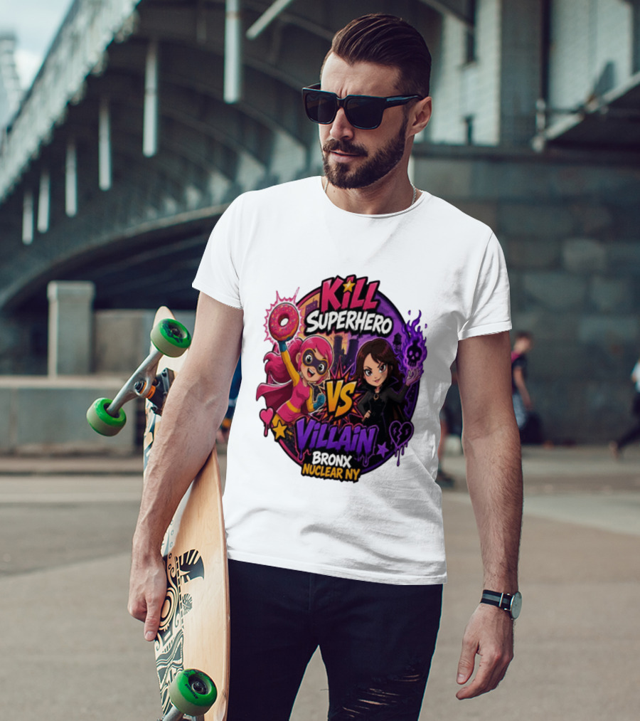 Kill Superhero VS Villain Bronx Nuclear NY T-Shirt