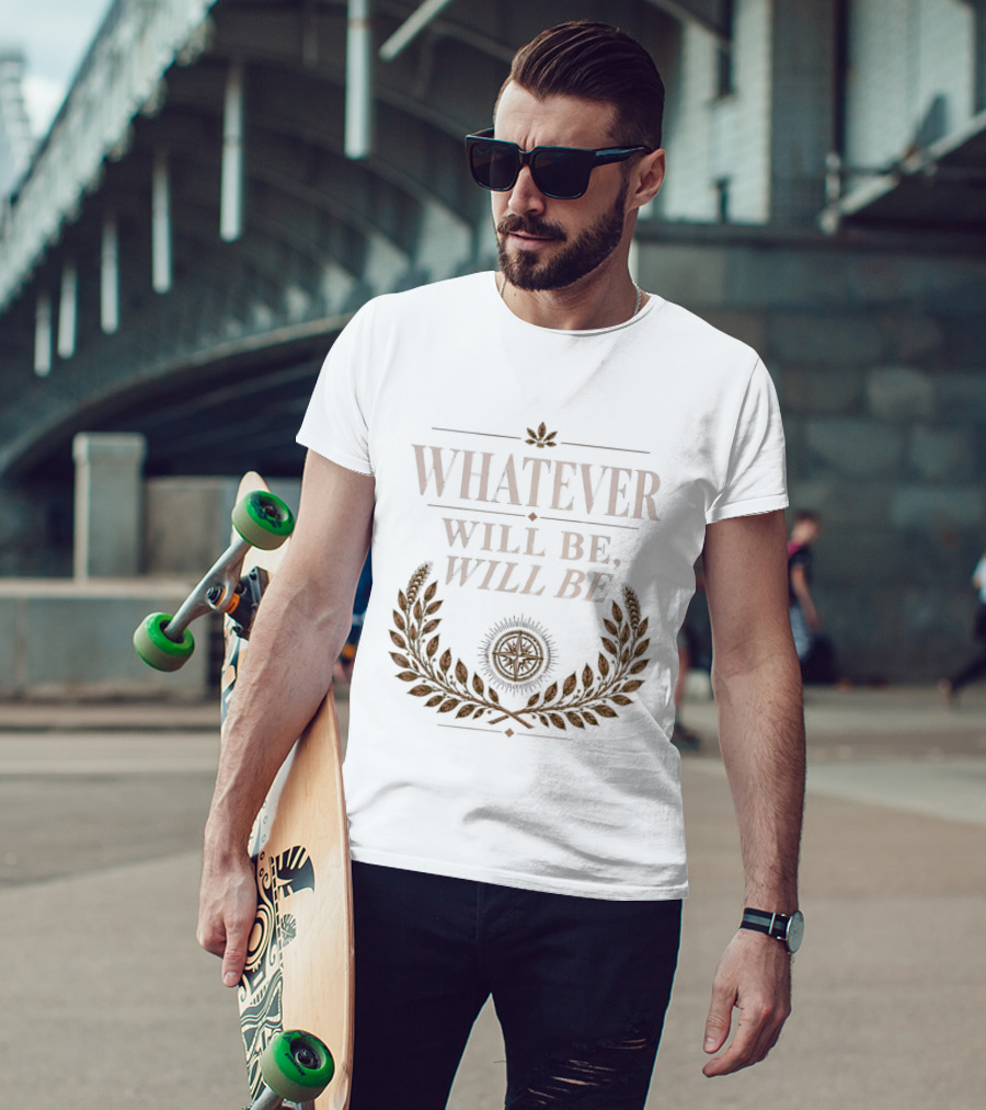 Whatever Will Be Will Be Compass Wheat Laurel Wreath T-Shirt