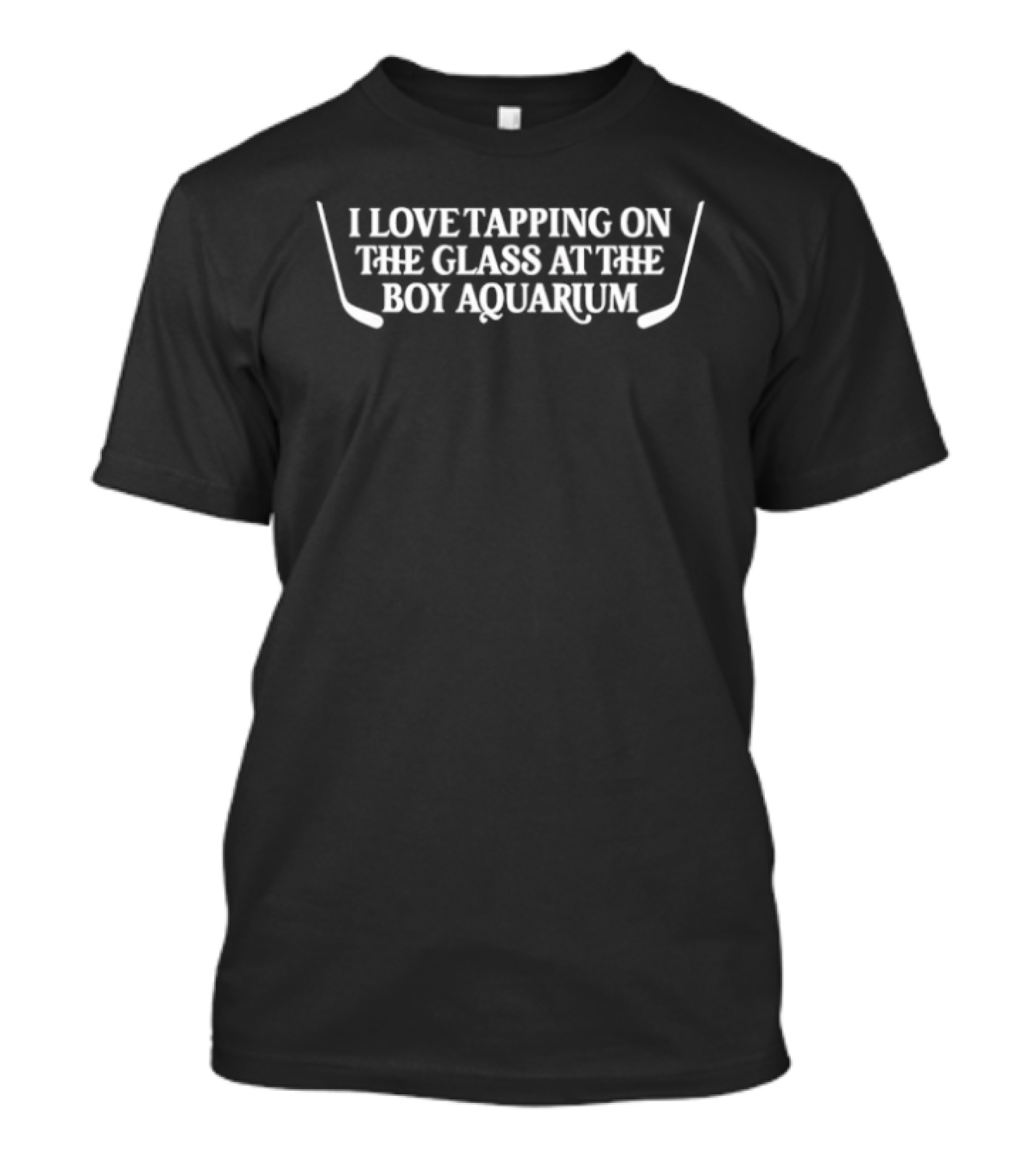 I Love Tapping On The Glass At The Boy Aquarium Hockey Sticks T-Shirt