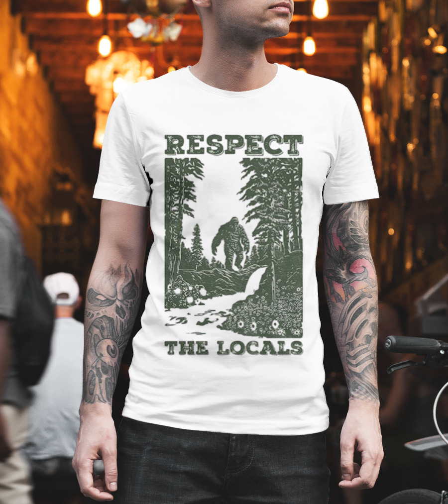 Respect the Locals Bigfoot Forest Scene Camping Adventure T-Shirt